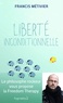 Francis Métivier - Liberté inconditionnelle.
