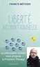 Francis Métivier - Liberté inconditionnelle.