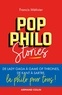 Francis Métivier - Pop Philo Stories - De Lady Gaga à Games of Thrones, de Kant à Sartre, la philo pour tous !.