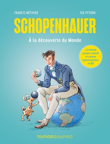 Schopenhauer. A la découverte du Monde