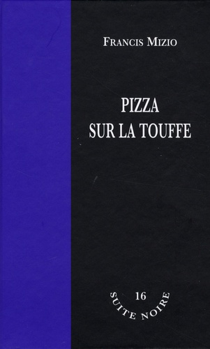 Francis Mizio - Pizza sur la touffe.
