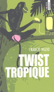 Francis Mizio - Twist Tropique.