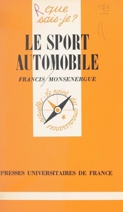 Francis Monsenergue et Paul Angoulvent - Le sport automobile.