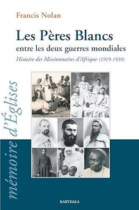 Les Pères Blancs entre les deux guerres mondiales