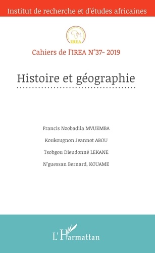 Francis Nzobadila Mvuemba et Koukougnon Jeannot Abou - Cahiers de l'IREA N° 37/2019 : Histoire et géographie.