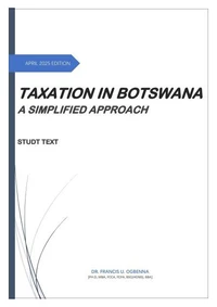 Taxation in Botswana - A simplified Approach - Study text