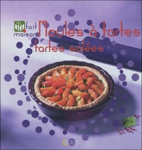 Francis Perisse-Legendre - Moules à tartes, tartes salées.