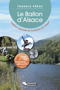 Francis Péroz - Le Ballon d'Alsace - Histoire naturelle et humaine du massif.
