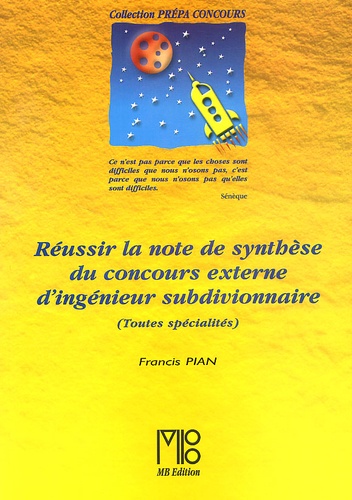 Francis Pian - Reussir La Note De Synthese Du Concours Externe D'Ingenieur Subdivisionnaire. Toute Specialite.