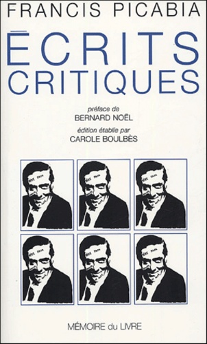 Francis Picabia - Ecrits critiques.