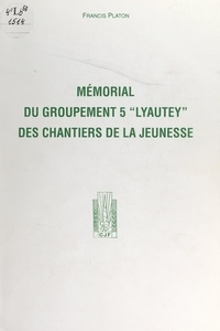 Francis Platon - Mémorial du groupement 5 "Lyautey" des Chantiers de la jeunesse.