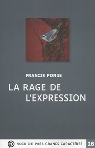 Francis Ponge - La rage de l'expression.