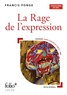 Francis Ponge - La Rage de l'expression.