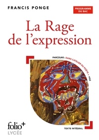 Francis Ponge - La Rage de l'expression.