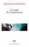 Francis Ponge - La rage de l'expression.