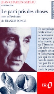 Francis Ponge - Le parti pris des choses suivi de Proêmes de Francis Ponge.