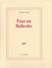 Francis Ponge - Pour un Malherbe.