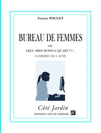 Bureau de femmes ou Déjà, midi moins l'quart ?!?