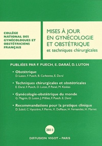 Francis Puech et Emile Daraï - Mises à jour en gynécologie et obstétrique et techniques chirurgicales.