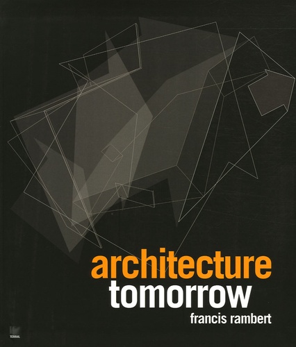 Francis Rambert - Architecture Tomorrow.