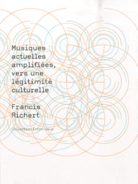 Musiques actuelles amplifiées, vers une légitimité culturelle