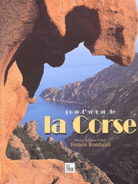 Francis Rombaldi - Pour l'amour de la Corse - Edition brochée.