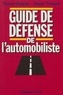 Francis Rongier et Daniel Trinquet - Guide de défense de l'automobiliste.