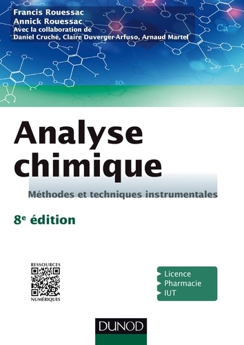 Francis Rouessac et Annick Rouessac - Analyse chimique - 8e éd. - Méthodes et techniques instrumentales.