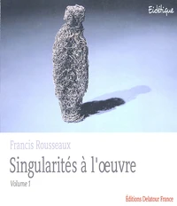 Singularités à l'oeuvre