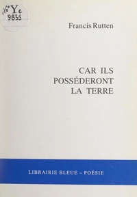 Car ils posséderont la Terre