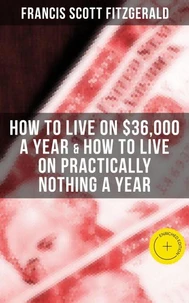 Fitzgerald: How to Live on $36,000 a Year &amp; How to Live on Practically Nothing a Year