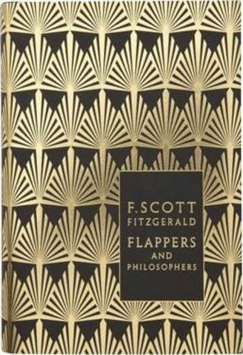 Francis Scott Fitzgerald - Flappers and Philosophers.