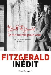 Je me tuerais pour vous et autres nouvelles inédites