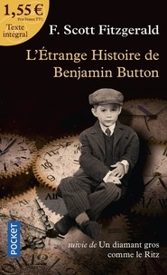 Ebooks Google téléchargement gratuit pdf L'étrange histoire de Benjamin Button  - Suivie de Un diamant gros comme le Ritz par Francis Scott Fitzgerald 9782266190558