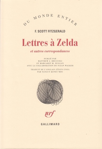 Francis Scott Fitzgerald - Lettres à Zelda - Et autres correspondances (1907-1940).