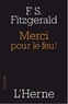 Francis Scott Fitzgerald - Merci pour le feu !.
