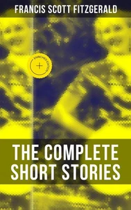 The Complete Short Stories of F. Scott Fitzgerald