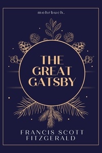Meilleurs livres à télécharger gratuitement kindle The Great Gatsby en francais par Francis Scott Fitzgerald, mehrbuch Verlag 9783754397725 FB2 DJVU PDB