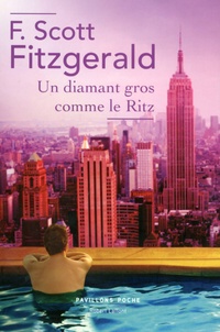 Francis Scott Fitzgerald - Un diamant gros comme le Ritz.