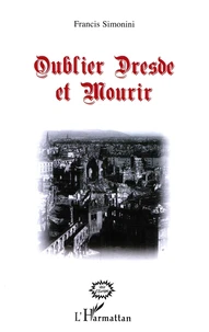 Oublier Dresde et mourir