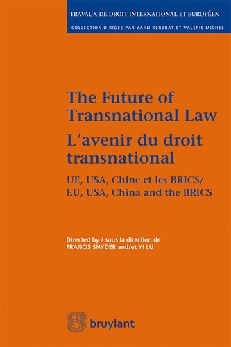 Francis Snyder et Lu Yi - L'avenir du droit transnational - UE, USA, Chine et les BRICS.