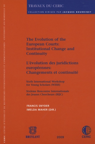 Francis Snyder et Imelda Maher - L'évolution des juridictions européennes: changements et continuité - Sixième rencontre internationale des jeunes chercheurs (RIJC).