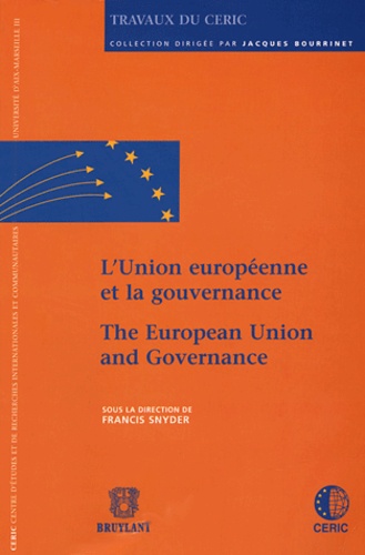 Francis Snyder - L'Union Européenne - Première rencontre internationale des jeunes chercheurs (RIJC), Edition bilingue Français-Anglais.