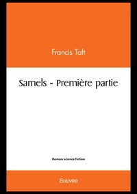 Francis Taft - Sarnels – première partie.