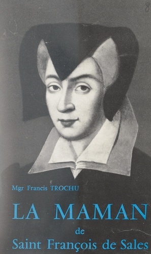 La maman de Saint François de Sales