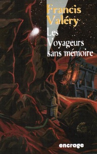 Francis Valéry - Les voyageurs sans mémoire - Chroniques du futur.