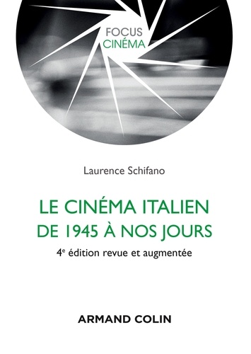 Le cinéma italien de 1945 à nos jours 4e édition revue et augmentée