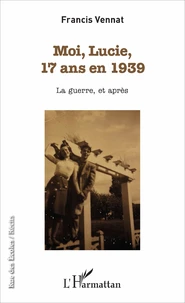 Moi, Lucie, 17 ans en 1939