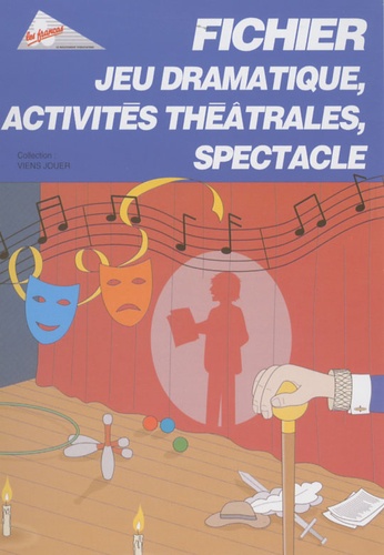 Francis Vernhes - Fichier jeu dramatique, activités théâtrales, spectacle.