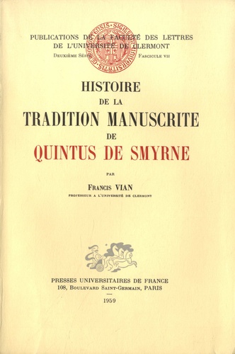Francis Vian - Histoire de la tradition manuscrite de Quintus de Smyrne.